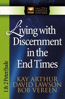 Living with Discernment in the End Times: 1 and 2 Peter and Jude (The New Inductive Study Series)