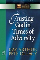 Trusting God in Times of Adversity: Job