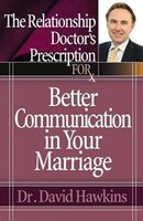 The Relationship Doctors Prescription for Better