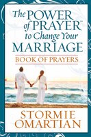 The Power Of Prayert To Change Your Marriage Book Of Prayers