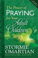 The Power Of Praying(r) For Your Adult Children