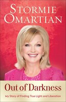 Out Of Darkness: My Story Of Finding True Light And Liberation