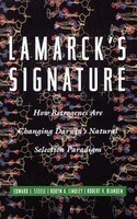 Lamarck's Signature: How Retrogenes Are Changing Darwin's Natural Selection Paradigm.