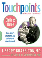 Touchpoints-Birth to Three: 0 To 3