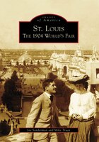 St. Louis: The 1904 World's Fair