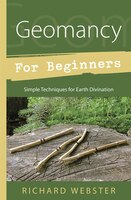 Geomancy for Beginners: Simple Techniques for Earth Divination