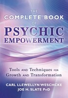 The Complete Book Of Psychic Empowerment: Tools & Techniques For Growth & Empowerment