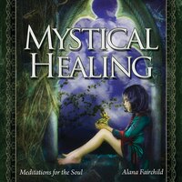 Mystical Healing Cd: Meditations For The Soul