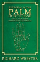 Potential In The Palm Of Your Hand: Reveal Your Hidden Talents Through Palmistry