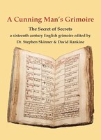 A Cunning Man's Grimoire: The Secret Of Secrets
