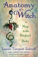 Anatomy Of A Witch: A Map To The Magical Body