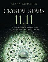 Crystal Stars 11.11: Crystalline Activations With The Stellar Light Codes
