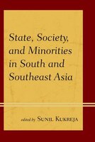 State, Society, And Minorities In South And Southeast Asia