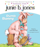 Junie B. Jones #27: Dumb Bunny: Junie B. Jones #27