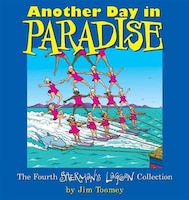 Another Day In Paradise: The Fourth Sherman's Lagoon Collection