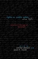 Rights vs. Public Safety after 9/11: America in the Age of Terrorism