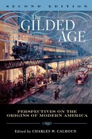 The Gilded Age: Perspectives on the Origins of Modern America