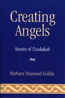 Creating Angels: Stories of Tzedakah