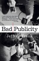 Bad Publicity: A Novel