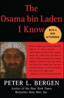 The Osama Bin Laden I Know: An Oral History of Al Qaeda's Leader