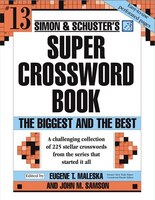Simon and Schuster Super Crossword Puzzle Book #13: The Biggest and the Best