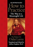 How to Practice : The Way to a Meaningful Life