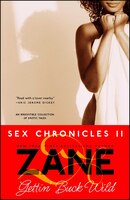 Zane's Gettin' Buck Wild: Sex Chronicles II