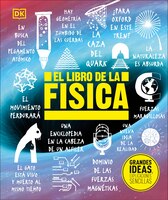 El Libro De Las Física: Big Ideas Simply Explained
