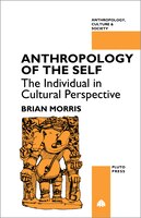 Anthropology of the Self: The Individual in Cultural Perspective