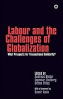 Labour And The Challenges Of Globalization: What Prospects For Transnational Solidarity?