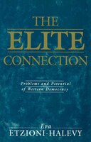 The Elite Connection: Problems and Potential of Western Democracy