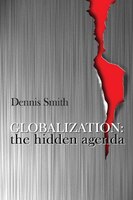 Globalization: The Hidden Agenda