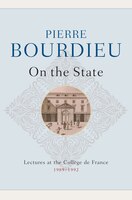 On The State: Lectures At The Coll&egrave;ge De France, 1989 - 1992