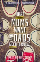 What Mums Want (and Dads Need To Know): Things I Wish I Knew Before I Said I Do