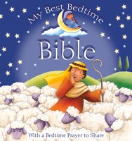 My Best Bedtime Bible: With A Bedtime Prayer To Share