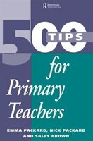 500 Tips For Primary School Teachers