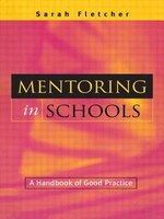 Mentoring In Schools: A Handbook Of Good Practice