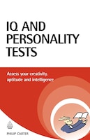 Iq And Personality Tests: Assess Your Creativity, Aptitude And Intelligence