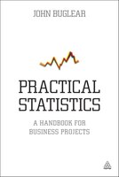 Practical Statistics: A Handbook for Business Projects