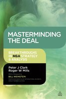 Masterminding The Deal: Breakthroughs In M&a Strategy And Analysis