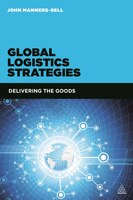 Global Logistics Strategies: Delivering The Goods