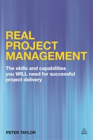 Real Project Management: The Skills And Capabilities You Will Need For Successful Project Delivery