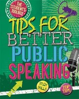 The Student's Toolbox: Tips For Better Public Speaking