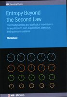 Entropy Beyond The Second Law: Thermodynamics And Statistical Mechanics For Equilibrium, Non-equilibrium, Classical, And Quantum S