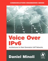 Voice Over Ipv6: Architectures For Next Generation Voip Networks