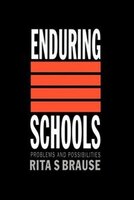 Enduring Schools: Problems And Possibilities