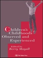Children's Childhoods: Observed And Experienced