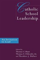 Catholic School Leadership: An Invitation to Lead