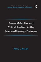 Ernan Mcmullin And Critical Realism In The Science-theology Dialogue