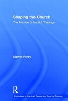 Shaping The Church: The Promise Of Implicit Theology